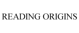 READING ORIGINS trademark