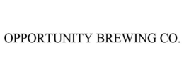 OPPORTUNITY BREWING CO. trademark