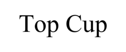 TOP CUP trademark