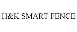 H&K SMART FENCE trademark
