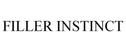 FILLER INSTINCT trademark