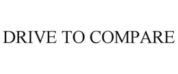 DRIVE TO COMPARE trademark
