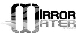 MIRROR WATER ENTERTAINMENT trademark
