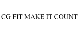 CG FIT MAKE IT COUNT trademark