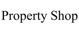 PROPERTY SHOP trademark