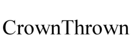 CROWNTHROWN trademark