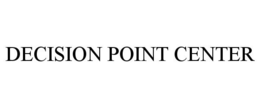 DECISION POINT CENTER trademark
