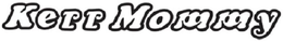 KERR MOMMY trademark