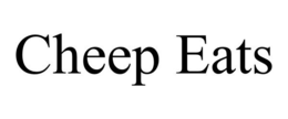 CHEEP EATS trademark