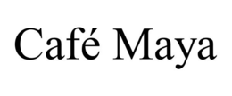 CAFÉ MAYA trademark