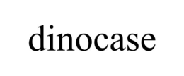 DINOCASE trademark