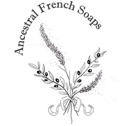 ANCESTRAL FRENCH SOAPS trademark