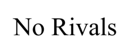 NO RIVALS trademark
