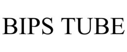 BIPS TUBE trademark