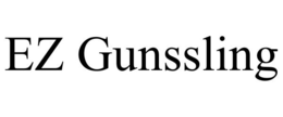 EZ GUNSSLING trademark
