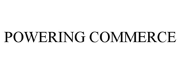 POWERING COMMERCE trademark