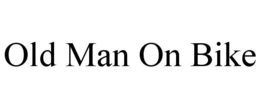 OLD MAN ON BIKE trademark