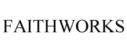 FAITHWORKS trademark