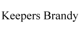 KEEPERS BRANDY trademark
