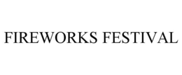 FIREWORKS FESTIVAL trademark