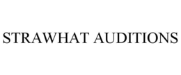 STRAWHAT AUDITIONS trademark