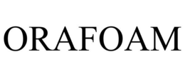 ORAFOAM trademark