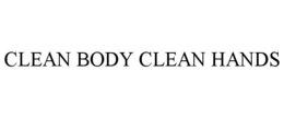 CLEAN BODY CLEAN HANDS trademark