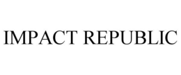 IMPACT REPUBLIC trademark