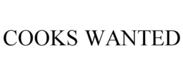 COOKS WANTED trademark