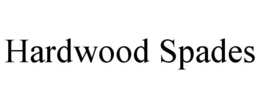 HARDWOOD SPADES trademark