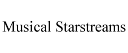 MUSICAL STARSTREAMS trademark
