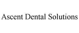 ASCENT DENTAL SOLUTIONS trademark