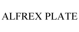 ALFREX PLATE trademark