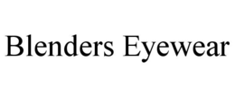 BLENDERS EYEWEAR trademark