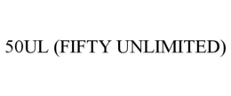 50UL (FIFTY UNLIMITED) trademark