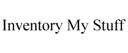INVENTORY MY STUFF trademark