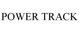 POWER TRACK trademark