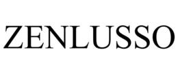 ZENLUSSO trademark