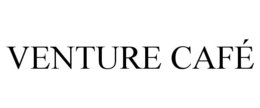 VENTURE CAFÉ trademark