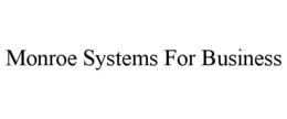 MONROE SYSTEMS FOR BUSINESS trademark