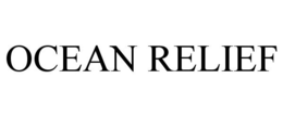 OCEAN RELIEF trademark