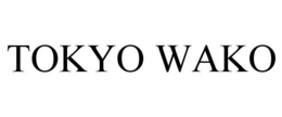 TOKYO WAKO trademark