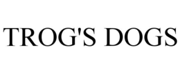 TROG'S DOGS trademark