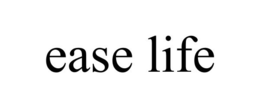 EASE LIFE trademark