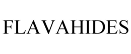 FLAVAHIDES trademark