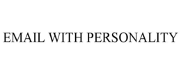 EMAIL WITH PERSONALITY trademark