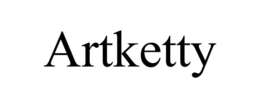 ARTKETTY trademark