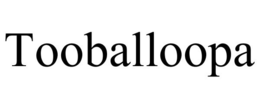 TOOBALLOOPA trademark
