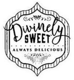 DIVINELY SWEET ALWAYS DELICIOUS trademark