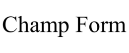 CHAMP FORM trademark